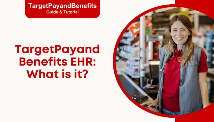TargetPayandBenefits EHR: What is it?